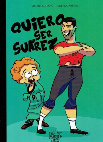 QUIERO SER SUAREZ.. | MANUEL  SORIANO