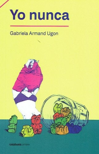 YO NUNCA*.. | Gabriela Armand Ugon