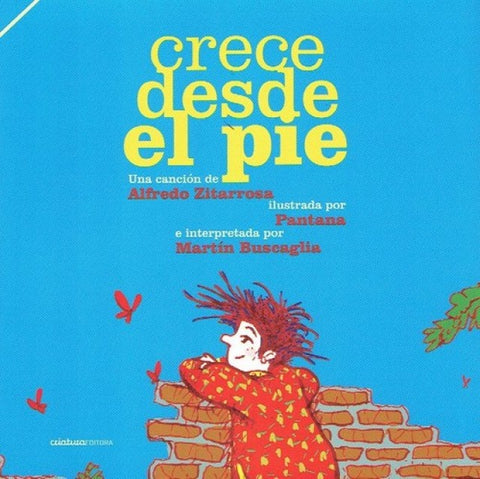 CRECE DESDE EL PIE.. | Zitarrosa, . y otros