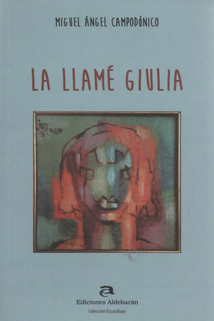 LA LLAME GIULIA | Miguel Angel  Campodónico