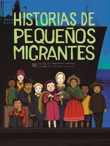 HISTORIAS DE PEQUEÑOS MIGRANTES.. | Constanza Narancio
