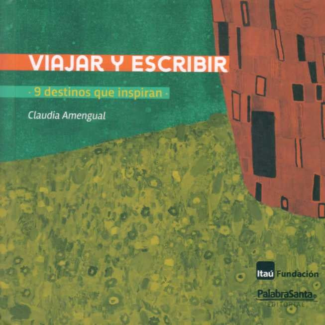 Viajar y escribir  | Claudia Amengual