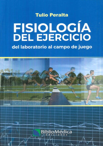 FISIOLOGIA DEL EJERCICIO DEL LABORATORIO AL CAMPO DE JUEGO.. | TULIO PERALTA
