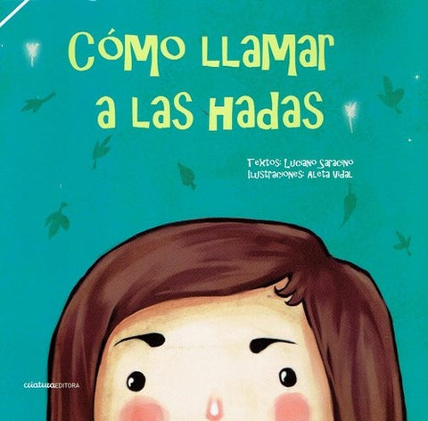 CÓMO LLAMAR A LAS HADAS | Luciano  Saracino