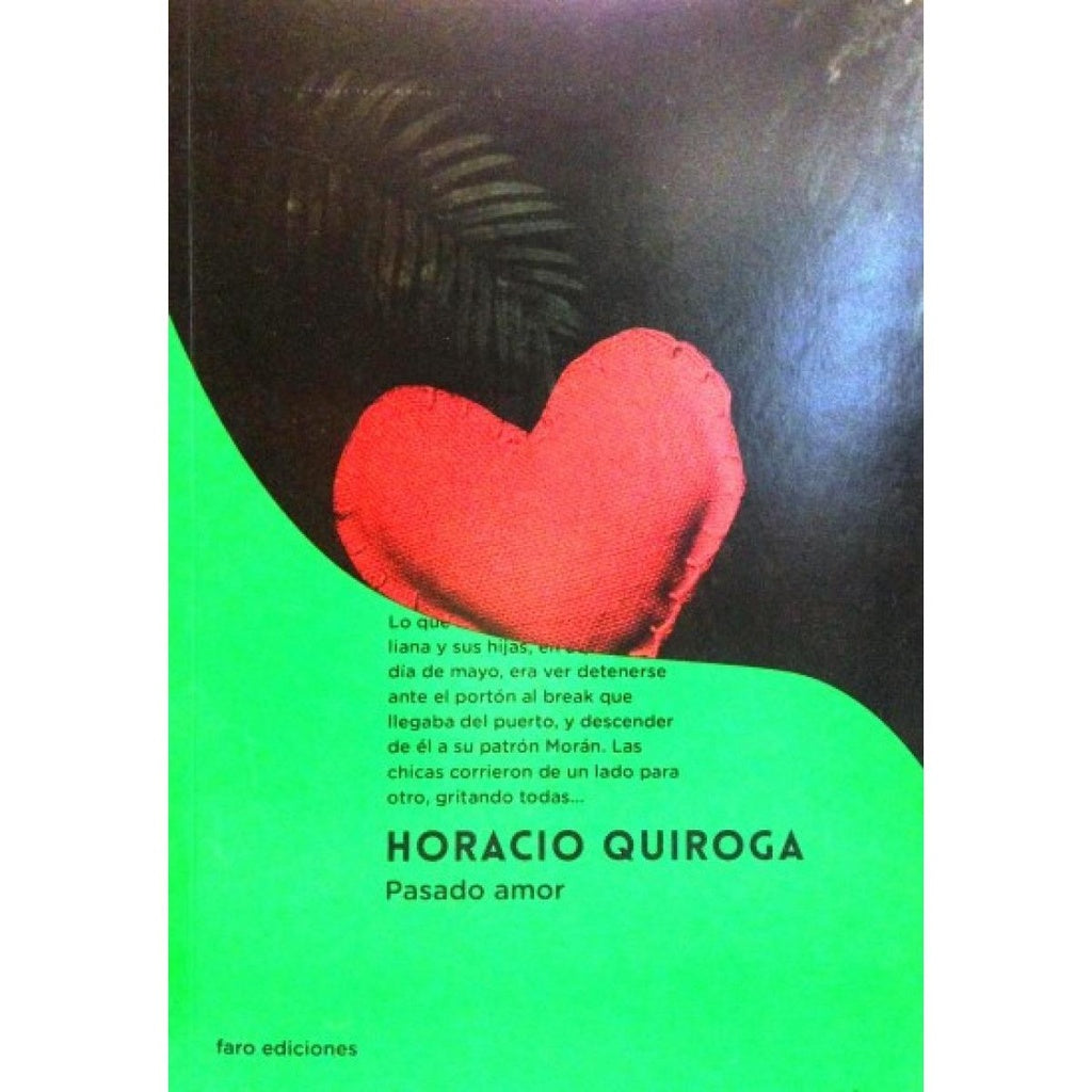 PASADO AMOR .. | Horacio Quiroga