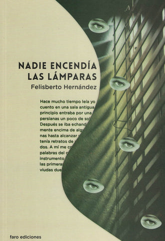 NADIE ENCENDÍA LAS LÁMPARAS .. | FELISBERTO HERNANDEZ
