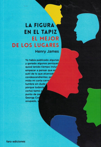 LA FIGURA EN EL TAPIZ. EL MEJOR DE LOS LUGARES.. | HENRY JAMES