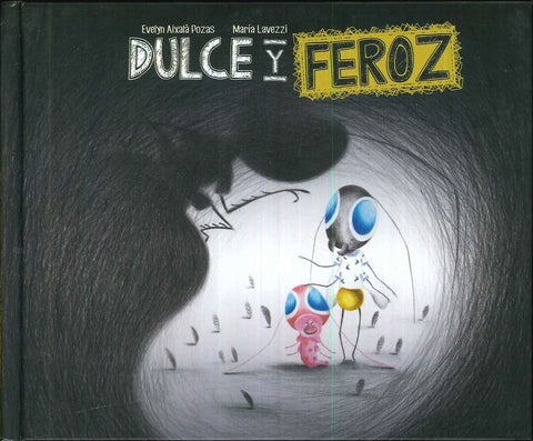 DULCE Y FEROZ.. | Evelyn  Aixalá