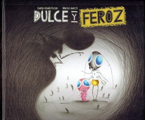 DULCE Y FEROZ.. | Evelyn  Aixalá