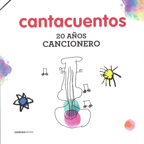 CANTACUENTOS 20 AÑOS. CANCIONERO..