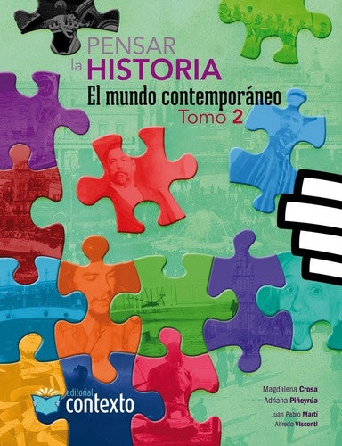 PENSAR LA HISTORIA EL MUNDO CONTEMPORÁNEO TOMO 2.. | Magdalena Crosa
