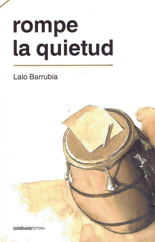 ROMPE LA QUIETUD.. | Lalo Barrubia