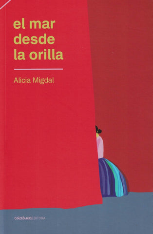 EL MAR DESDE LA ORILLA.. | Alicia Migdal