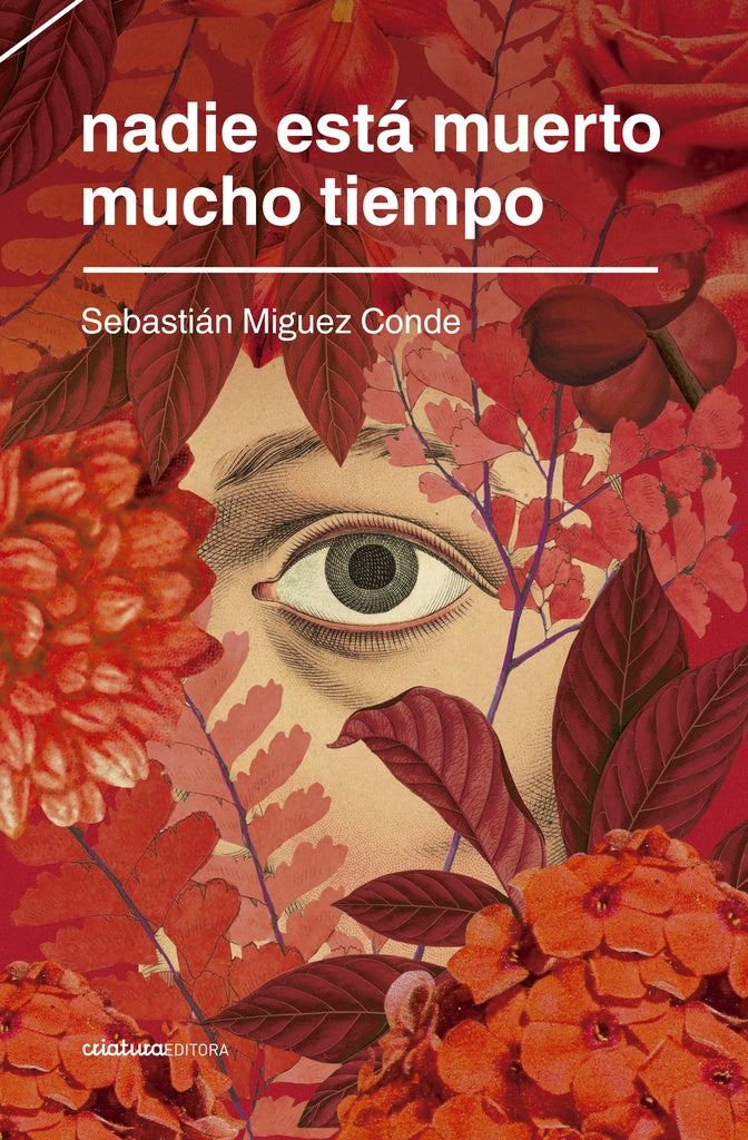 NADIE ESTÁ MUERTO MUCHO TIEMPO*.. | SEBASTIAN  MIGUEZ CONDE