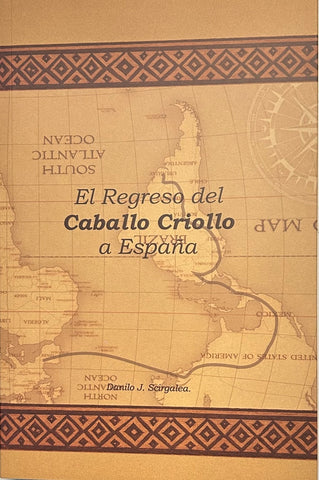 EL REGRESO DEL CABALLO CRIOLLO A ESPAÑA.. | DANILO SCIRGALEA