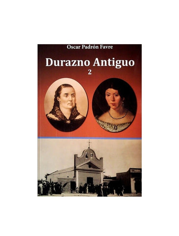 DURAZNO ANTIGUO 2.. |  OSCAR PADRON FAVRE