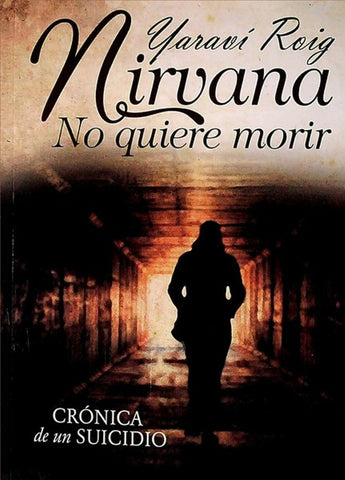 NIRVANA NO QUIERE MORIR.. | Yaraví Roig