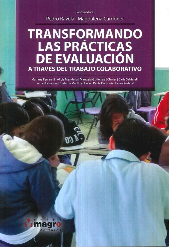 TRANSFORMANDO LAS PRACTICAS DE EVALUACION  | PEDRO RAVELA
