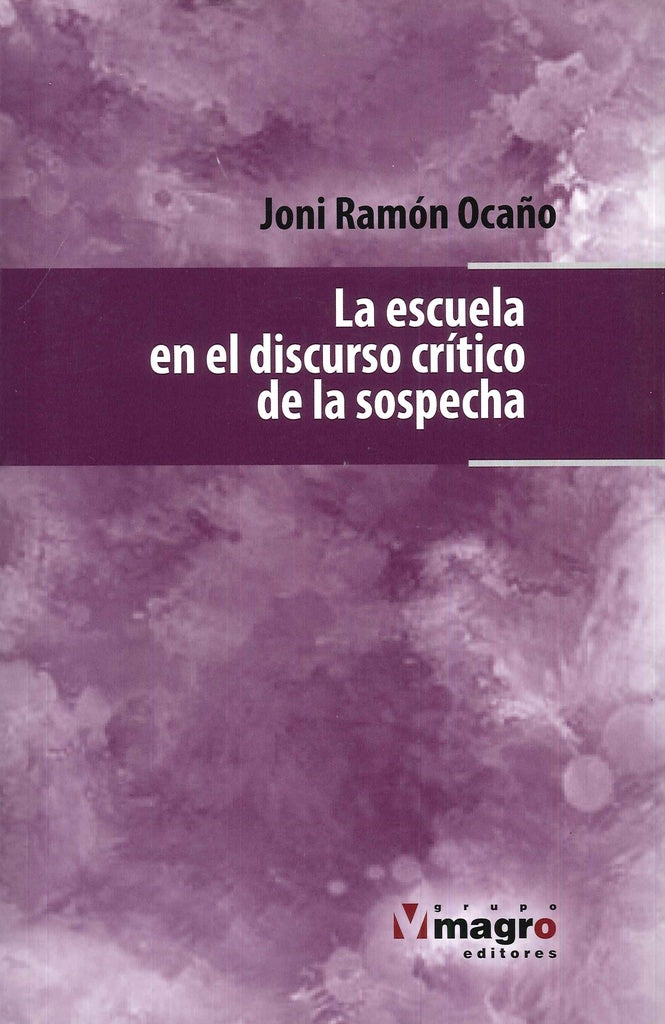 **LA ESCUELA EN EL DISCURSO CRITICO DE LA SOSPECHA*.. | JONI RAMON OCAÑO