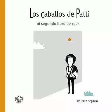 LOS CABALLOS DE PATTI.. | PATO SEGOVIA