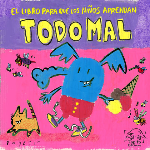 TODO MAL..