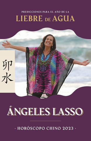 HOROSCOPO CHINO 2023. ANGELES LASSO. AÑO DE LA LIEBRE DE AGUA*.. | ANGELES LASSO