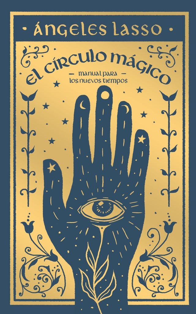 CIRCULO MAGICO, EL. MANUAL PARA LOS NUEVOS TIEMPOS.. | ANGELES LASSO