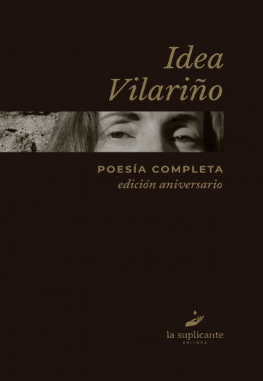 POESIA COMPLETA. I. VILARIÑO. ED ANIVERSARIO* | Idea Vilariño