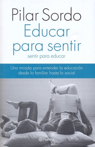 EDUCAR PARA SENTIR.. | Pilar  Sordo