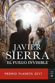 El fuego invisible  | Javier Sierra