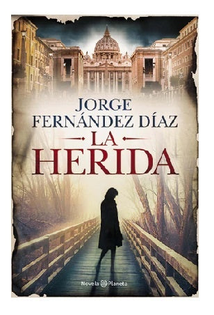 LA HERIDA | Jorge Fernández Díaz
