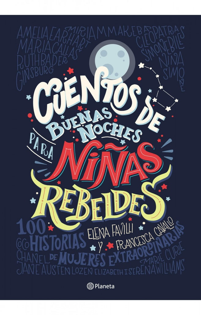 CUENTOS DE BUENAS NOCHES PARA NIÑAS REBELDES.. | ELENA FAVILLI