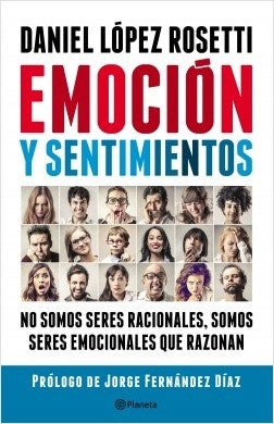 EMOCIÓN Y SENTIMIENTOS | Daniel López Rosetti
