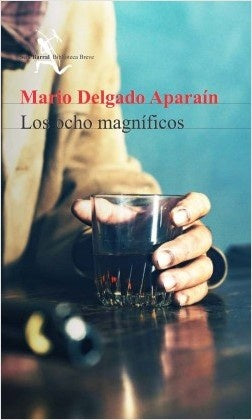 LOS OCHO MAGNÍFICOS*.. | Mario Delgado Aparaín