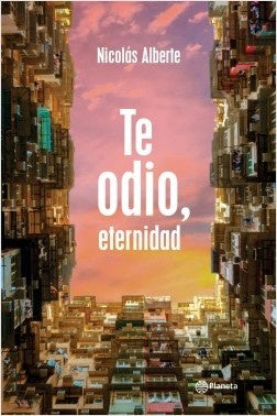 TE ODIO, ETERNIDAD.. | Nicolas Alberte