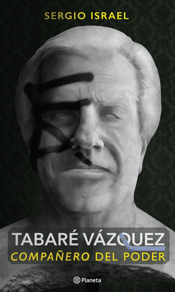 TABARÉ VAZQUEZ. COMPAÑERO DEL PODER *.. | Sergio  Israel