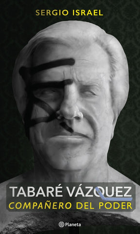 TABARÉ VAZQUEZ. COMPAÑERO DEL PODER *.. | Sergio  Israel