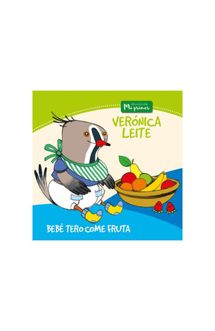 BEBÉ TERO COME FRUTA.. | Veronica  Leite