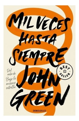MIL VECES HASTA SIEMPRE ..* | John Green