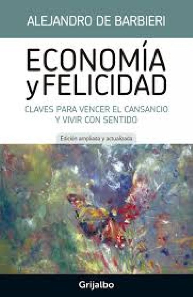 ECONOMIA Y FELICIDAD*.. | ALEJANDRO DE BARBIERI