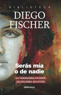 SERÁS MÍA O DE NADIE | Diego  Fischer
