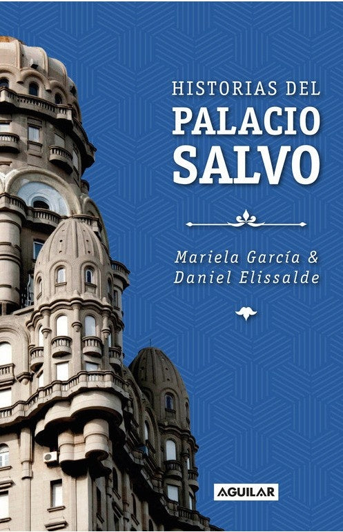 HISTORIAS DEL PALACIO SALVO*.. | Mariela Garcia