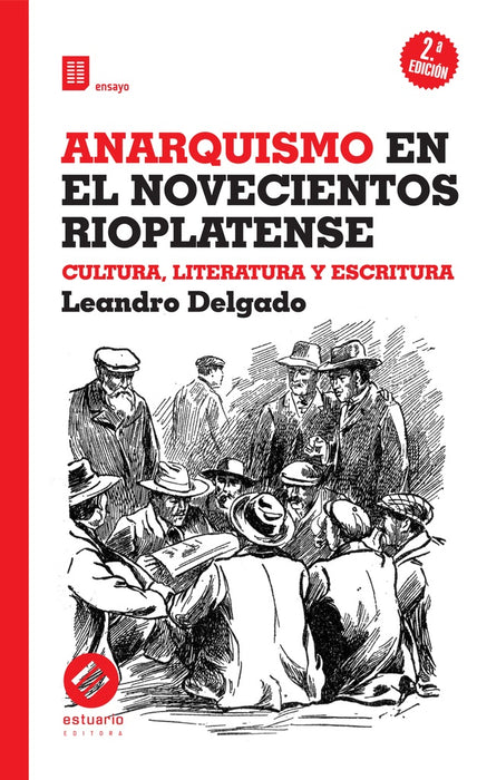ANARQUISMO EN EL NOVECIENTOS RIOPLATENSE | Leandro  Delgado