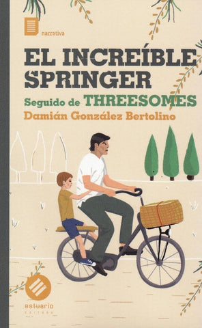 EL  INCREIBLE SPRINGER THREESOMES | DAMIAN GONZALEZ BERTOLINO