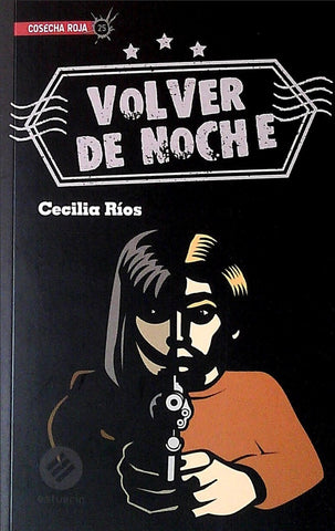 VOLVER DE NOCHE | CECILIA RIOS