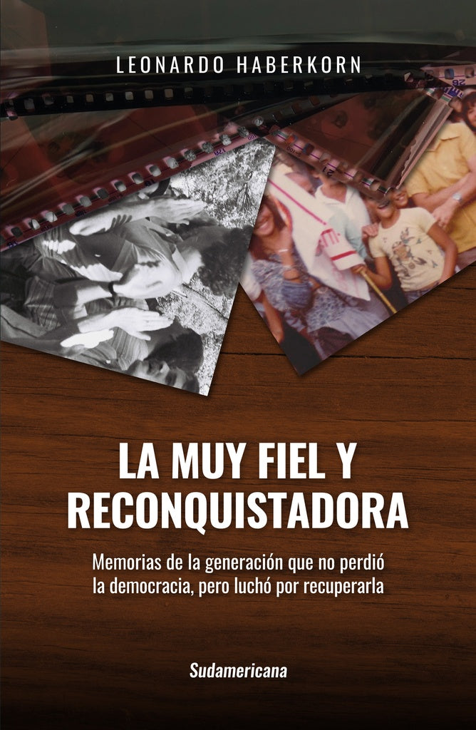 LA MUY FIEL Y RECONQUISTADORA  | Leonardo Haberkorn