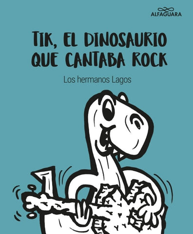 EL DINOSAURIO QUE CANTABA ROCK TIK* | LEO LAGOS