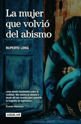 LA MUJER QUE VOLVIO DEL ABISMO*.. | Ruperto Long