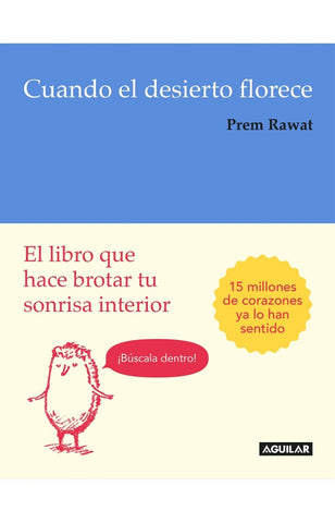 Cuando el desierto florece. El libro que hace brotar tu sonrisa interior | PREM  RAWAT
