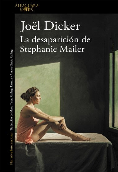 LA DESAPARICIÓN DE STEPHANIE MAILER.. | Joel  Dicker